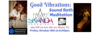 GOOD Vibrations: Sound Bath Meditation @ Skanda Yoga Studio | Miami | FL | United States