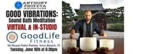GOOD Vibrations: Sound Bath Meditation @ GoodLife Fitness Studio | Vero Beach | FL | United States