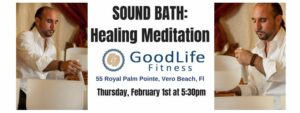GOOD VIBRATIONS: Sound Bath Meditation @ GoodLife Fitness Vero