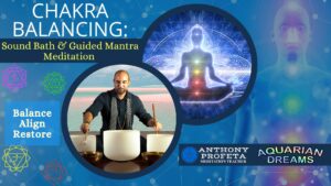 Chakra Balancing: Guided Sound Bath & Mantra Meditation @ Aquarian Dreams