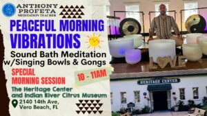 MORNING VIBRATIONS: Sound Bath Meditation @ Vero Beach Heritage Center & Citrus Museum