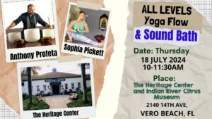 All Levels Yoga & Sound Bath Meditation w/ Singing Bowls & Gongs @ Vero Beach Heritage Center & Citrus Museum